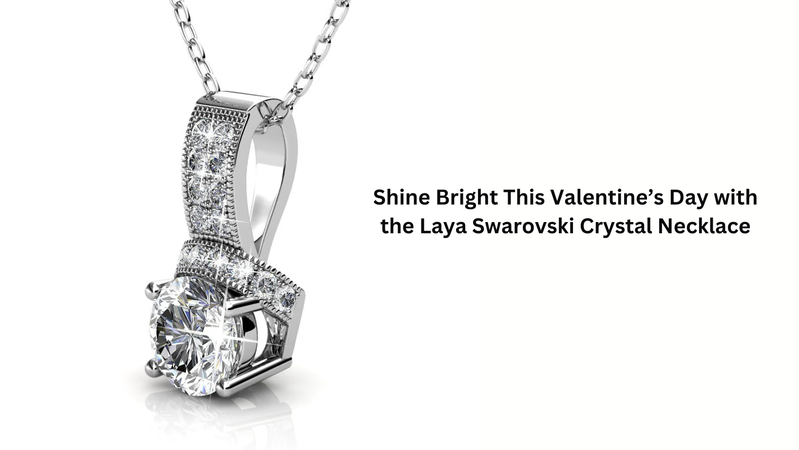 Shine Bright This Valentine’s Day with the Laya  Crystal Necklace