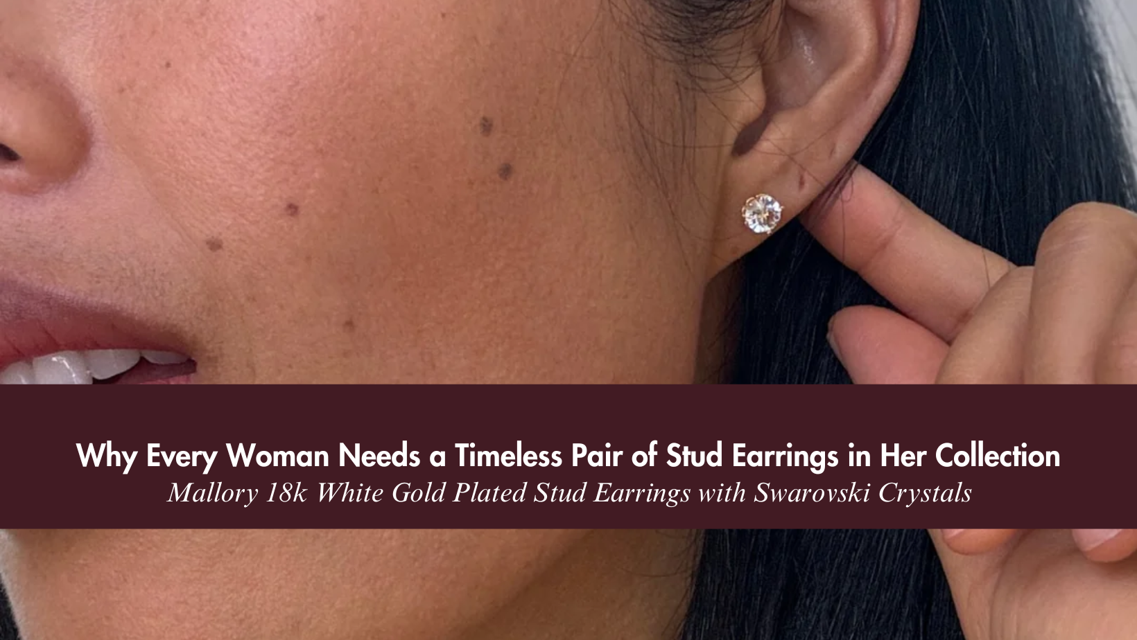 Why Every Woman Needs a Timeless Pair of Stud Earrings in Her Collection